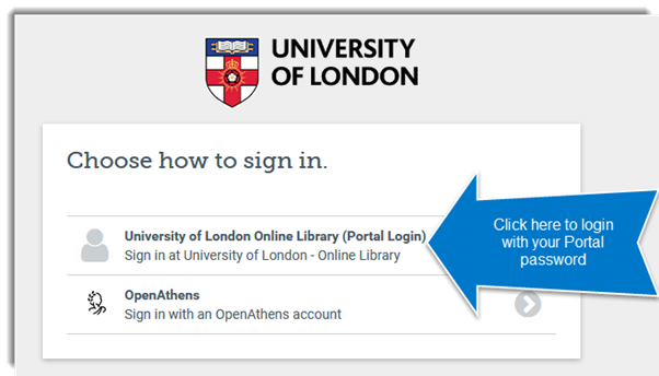 The page which asks you to choose how to sign in. Select the first option to login with your Portal password, or the second option to login with your Athens account